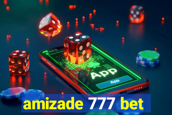 amizade 777 bet